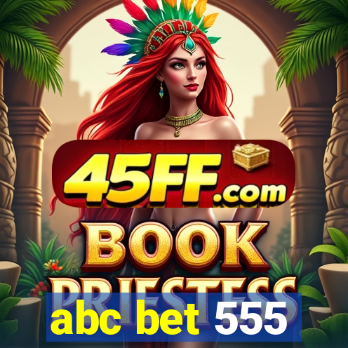 abc bet 555